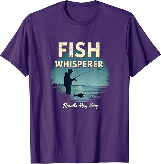 Fish Whisperer: Results May Vary - Funny Fishing Shirt