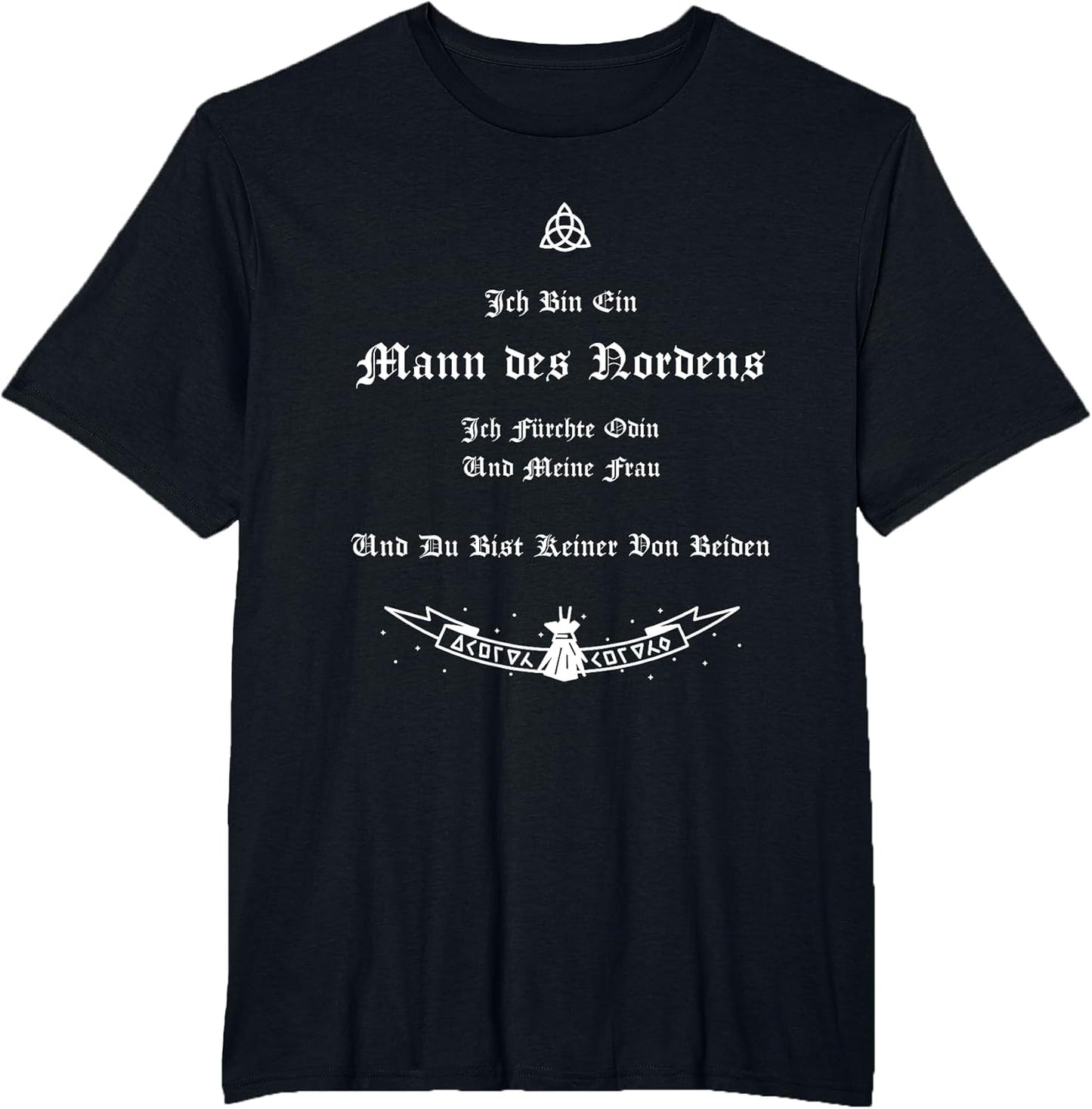 Nordic Viking Warrior Quotes I Am A Man of The North Norse