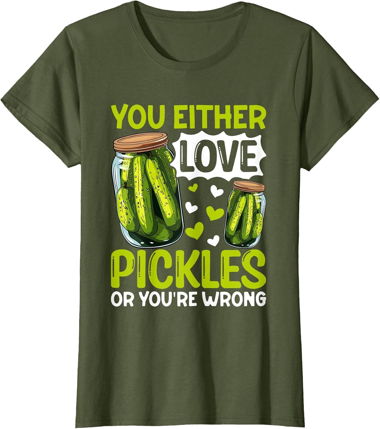 Pickle Lover - Funny You Either Love Pickles or You're Wrong