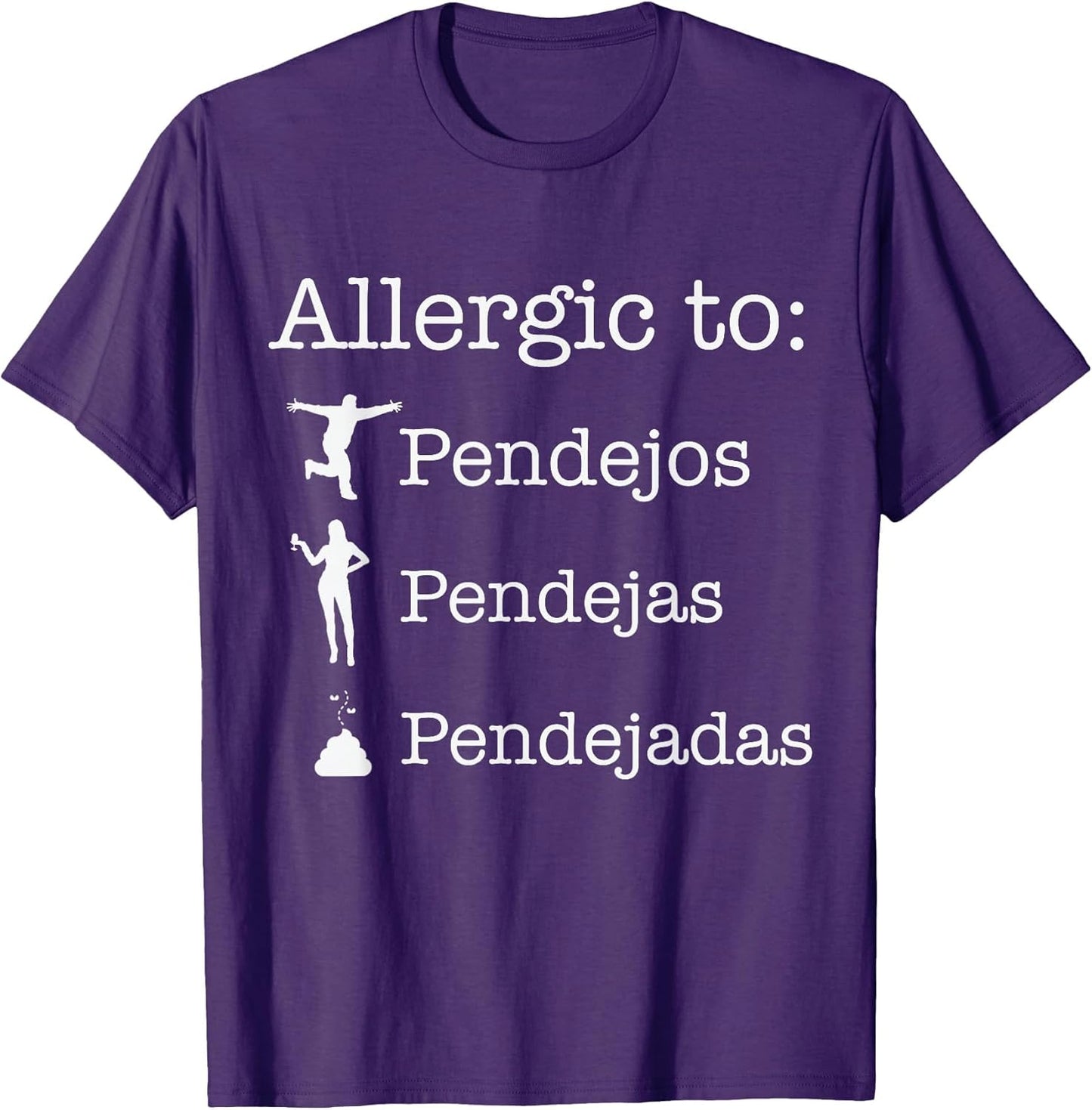 Allergic to Pendejos Pendejas Pendejadas