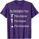 Allergic to Pendejos Pendejas Pendejadas