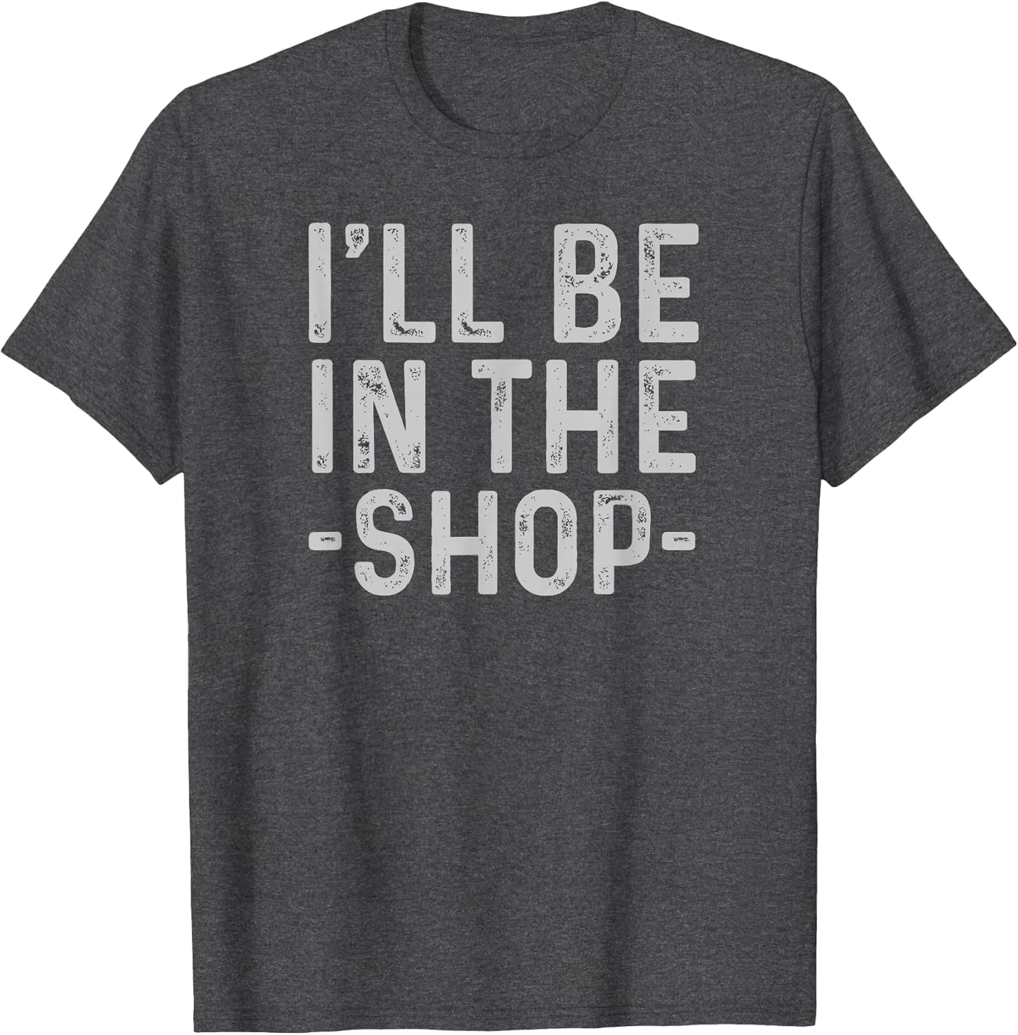 I'll Be in The Shop Mechanic Dad Joke Funny Handyman Grandpa