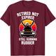 Retired Not Expired, Retired Car Guy, Funny Retirement