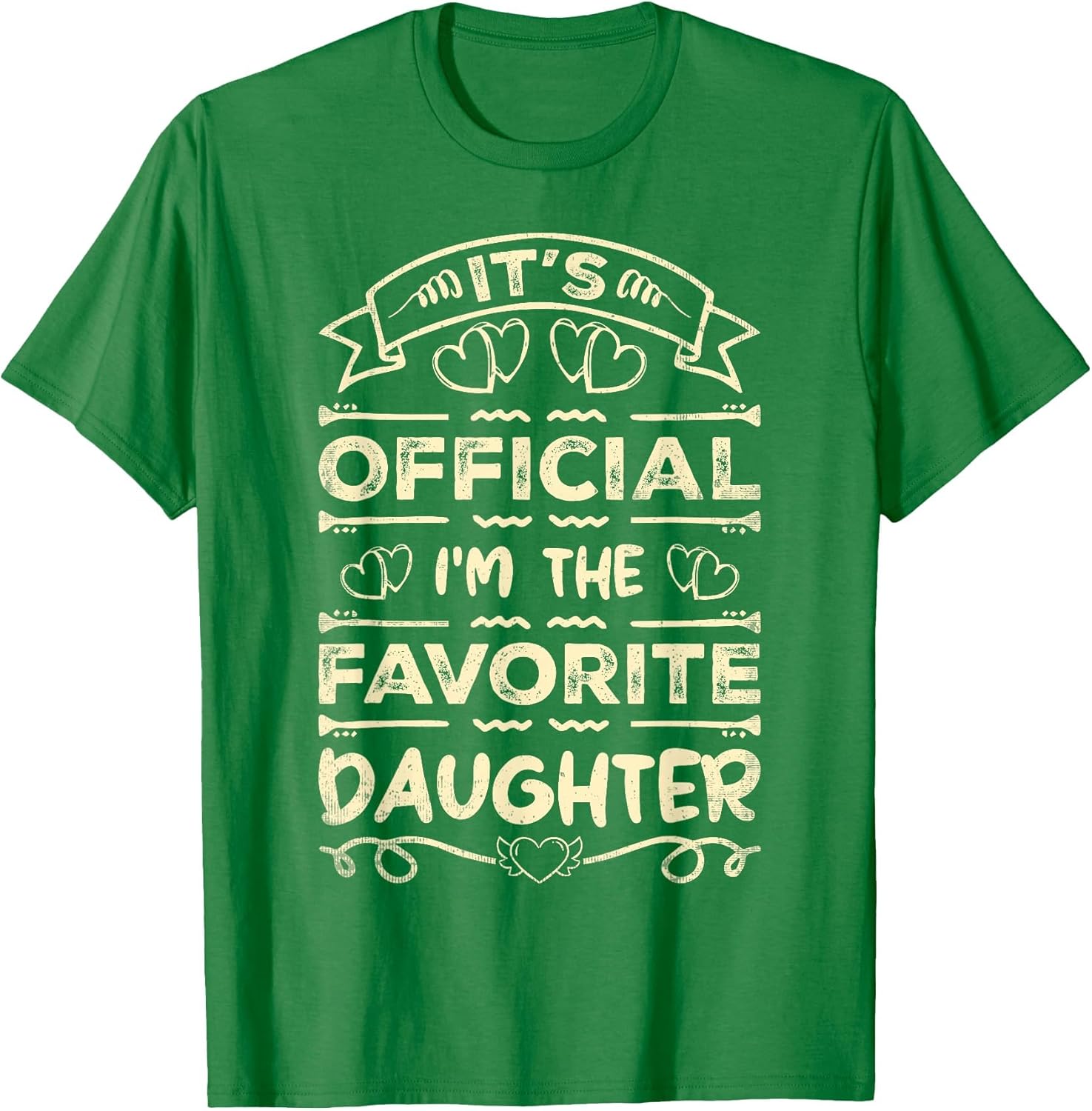 It's Official I'm The Favorite Daughter Funny Sayings