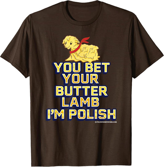 You Bet Your Butter Lamb I'm Polish American Easter