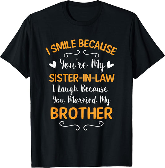 I Smile Because You're My Sister in Law