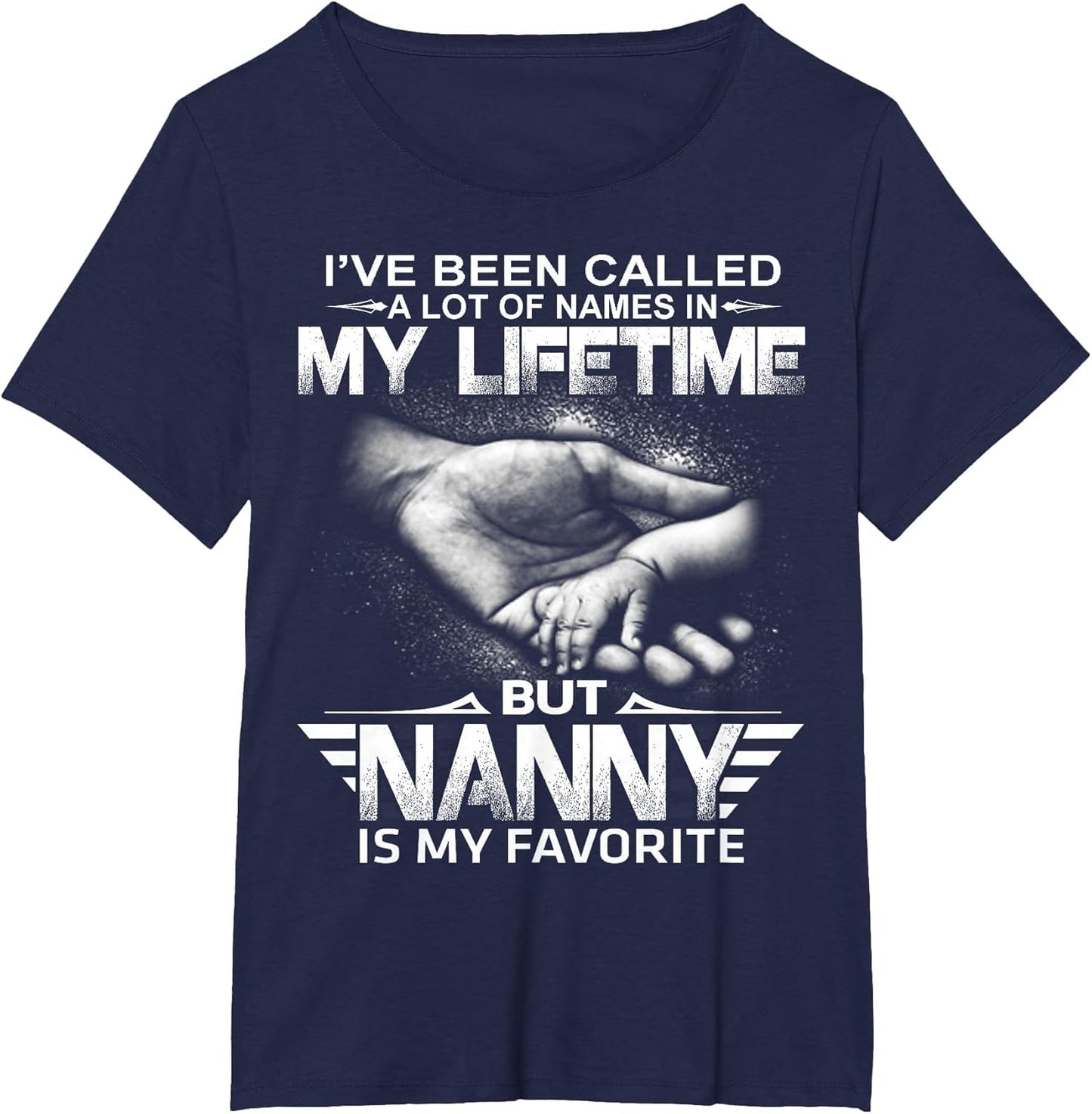 I've Been Called A Lot of Names But Nanny is My Favorite