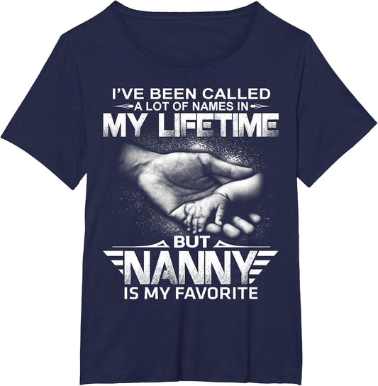 I've Been Called A Lot of Names But Nanny is My Favorite