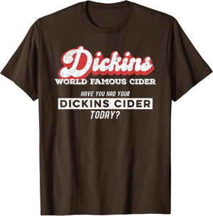 Dickins Cider World Famous for All Your Loved Ones Funny