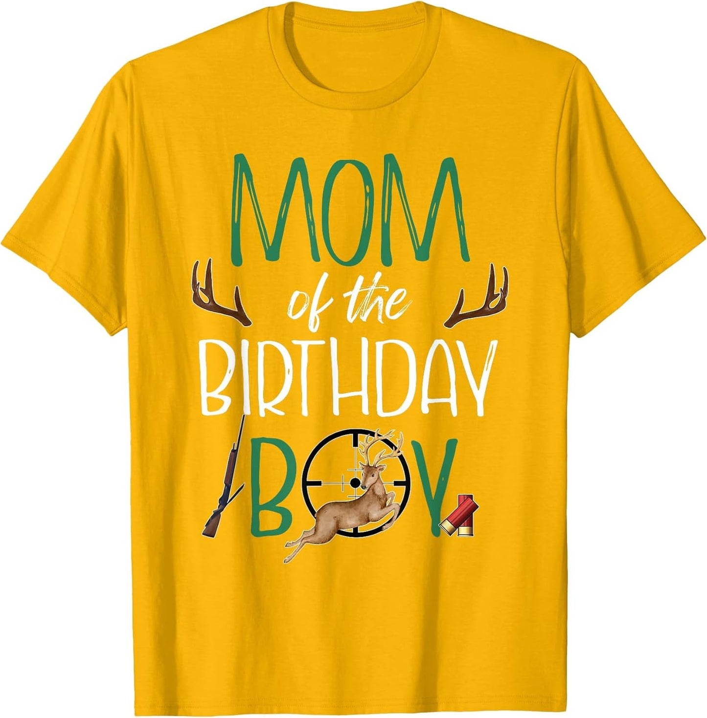 Mom of The Birthday Boy Big One Birthday Deer Hunter