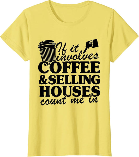 If It Involves Coffee & Selling Houses Count Me in Realtor