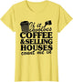 If It Involves Coffee & Selling Houses Count Me in Realtor