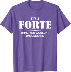 It's A Forte Thing You Wouldn't Understand Forte Name