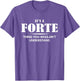 It's A Forte Thing You Wouldn't Understand Forte Name