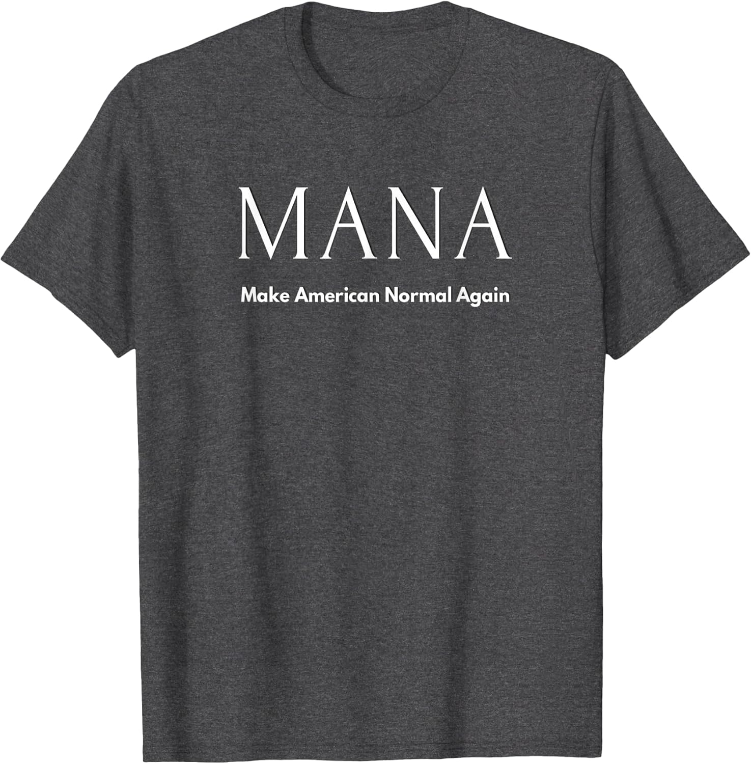 Make America Normal Again MANA