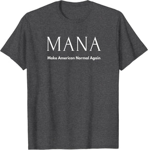Make America Normal Again MANA