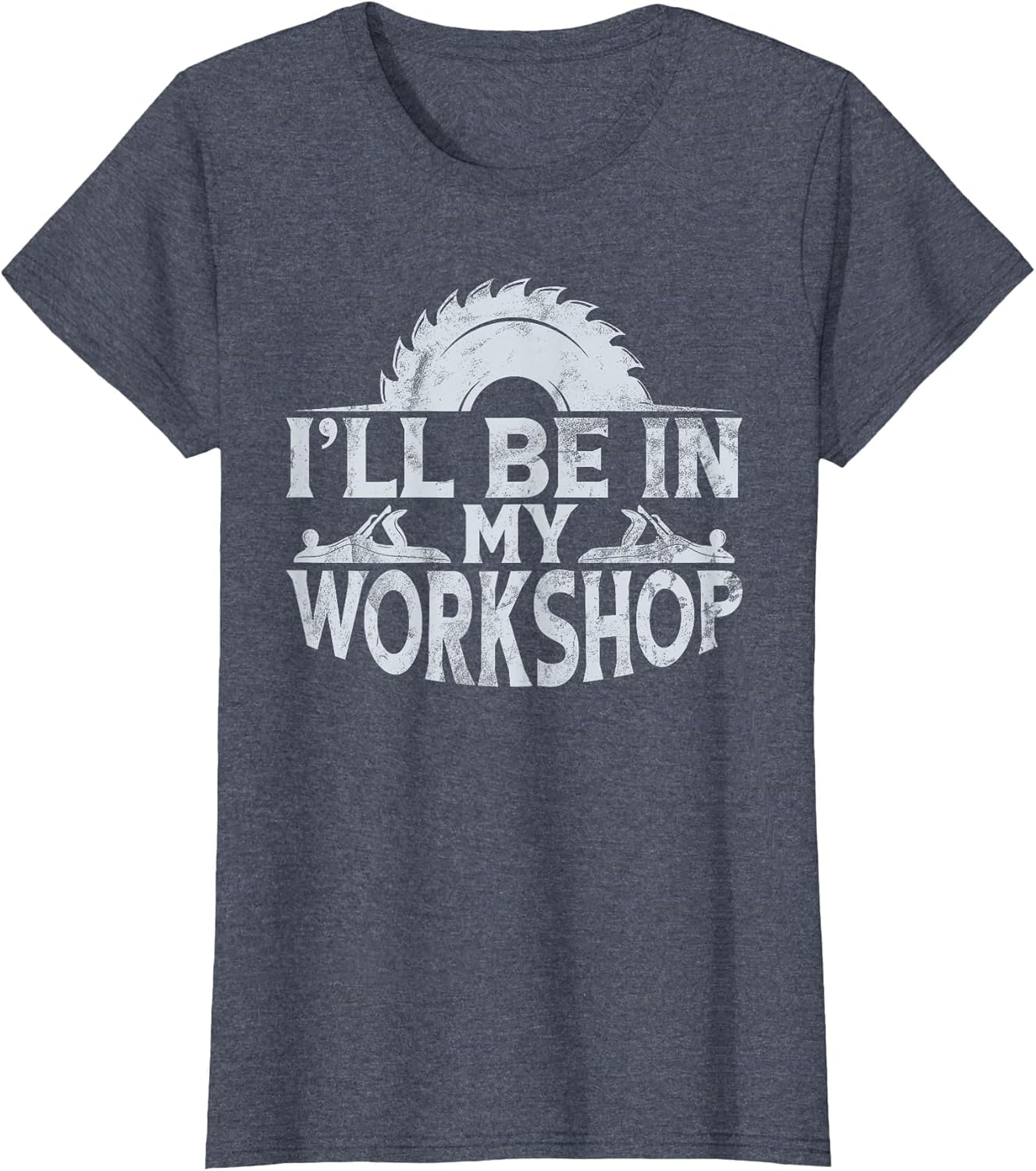 I'll Be in My Workshop Retro Woodworking Woodworker Tools