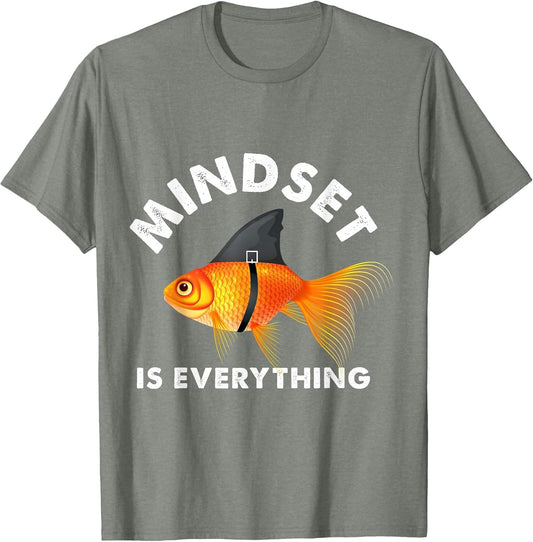 Mindset Means Everything Goldfish Motivational Fishkeeper