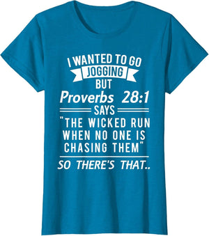 I Wanted to Go Jogging But Proverbs 28:1 T Shirt Women Men