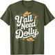 Dolly Merch Yall Need Vintage Women First Name Dolly