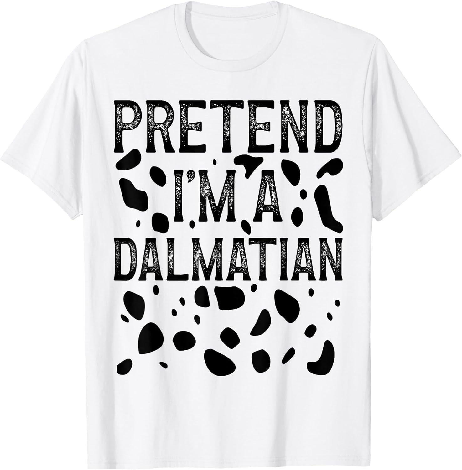 Pretend I'm a Dalmatian Funny Halloween Last Minute Costume