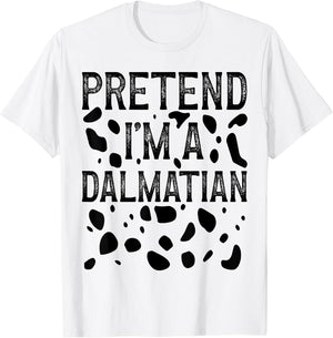 Pretend I'm a Dalmatian Funny Halloween Last Minute Costume