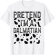 Pretend I'm a Dalmatian Funny Halloween Last Minute Costume