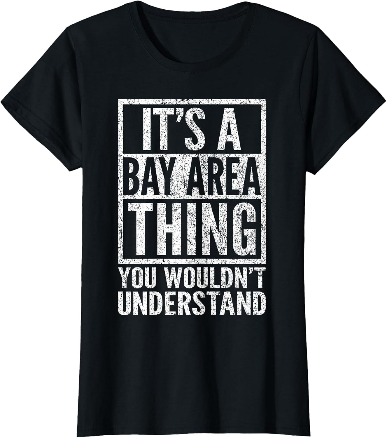A Bay Area Thing You Wouldn't Understand - Bay Area's Saying