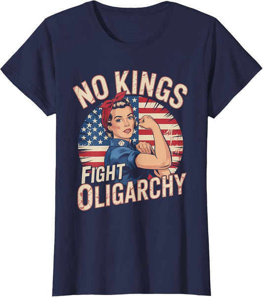 No Kings T Shirt Fight Oligarchy No Kings in America Women