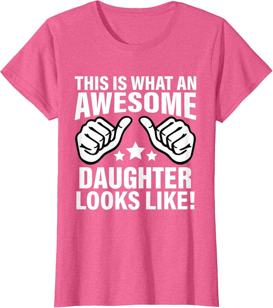 This is What an Awesome Daughter Looks Like Cool Daughter