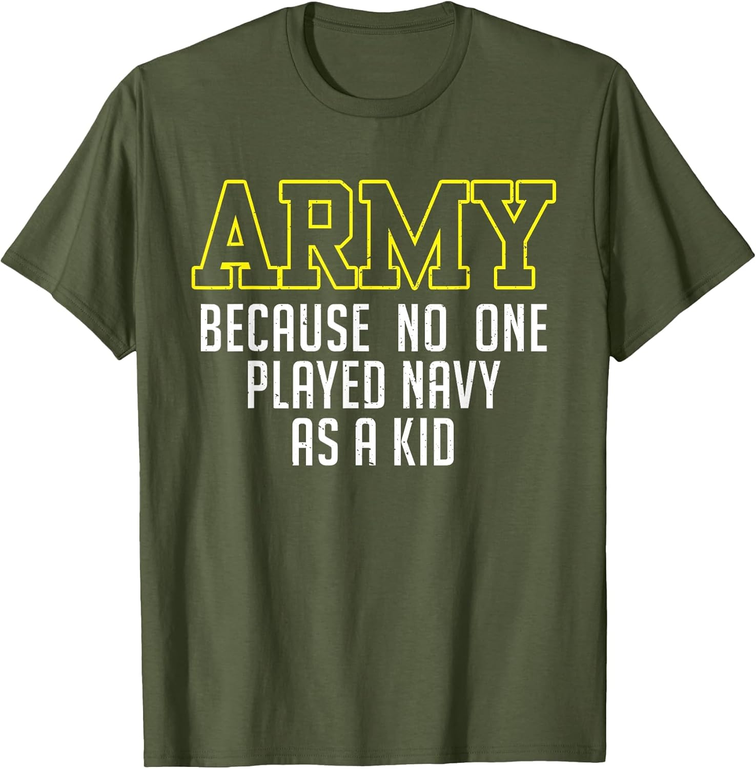 Army Because No One Played Navy As A Kid Funny Army Says