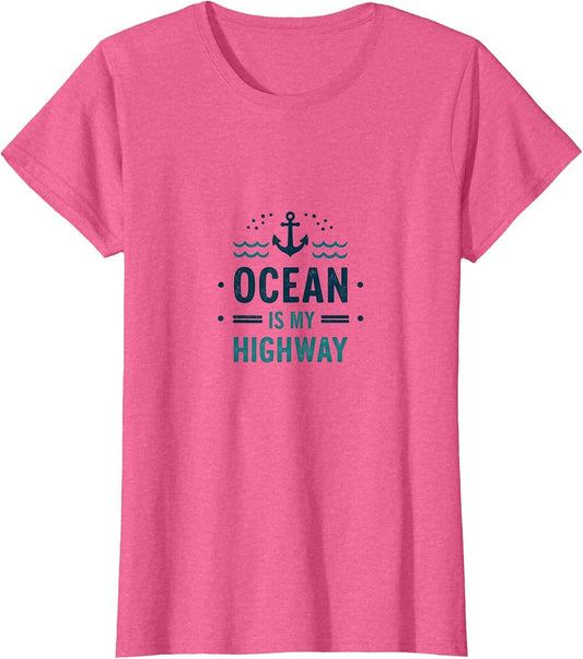 Ocean is My Highway Motor Boat Captain Design