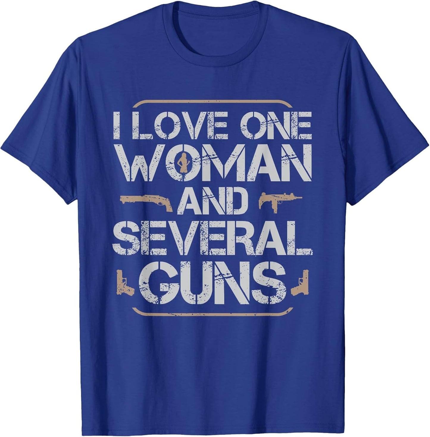 I Love One Woman and Several Guns