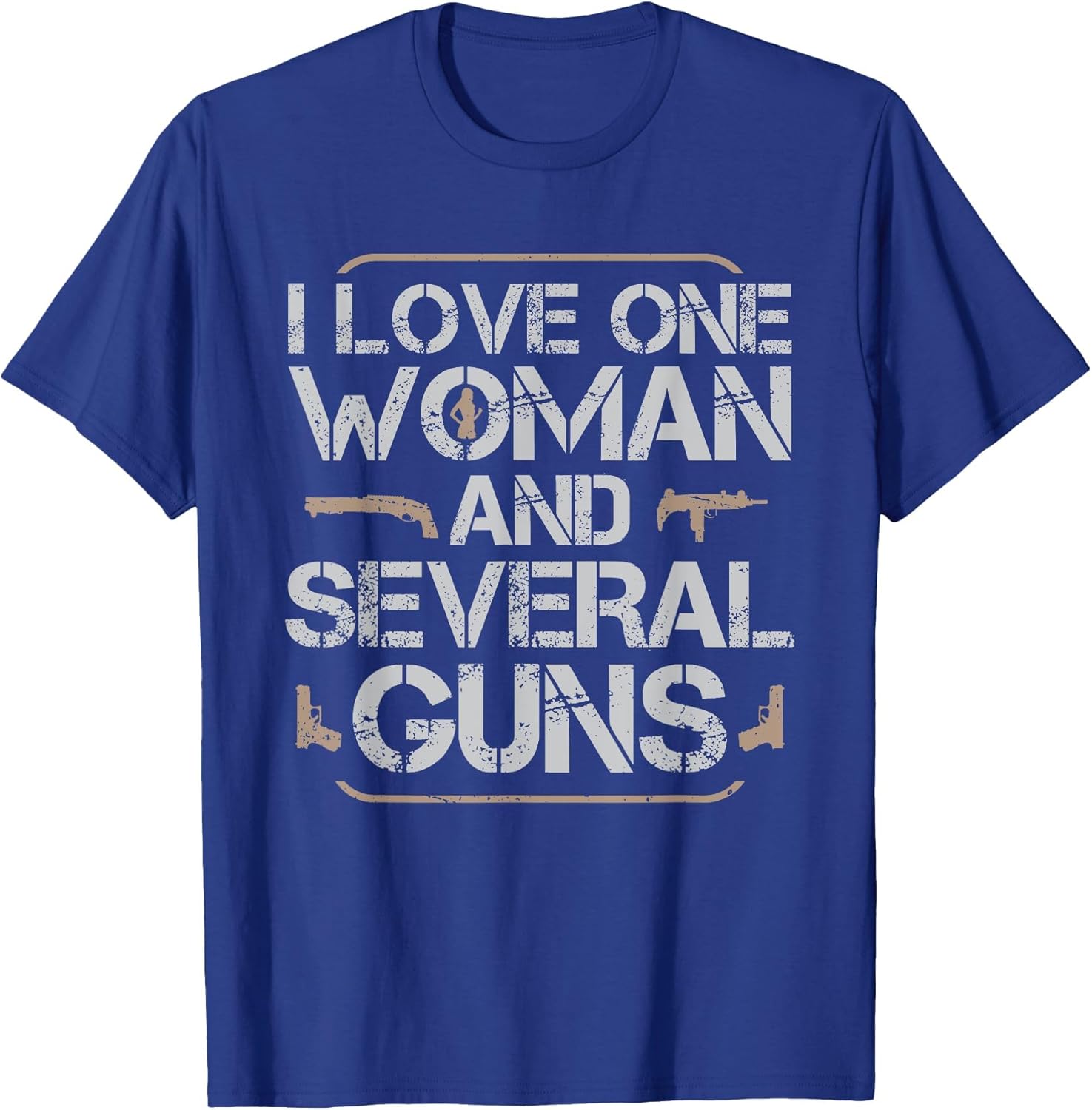 I Love One Woman and Several Guns