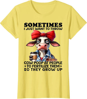 Sometimes I Just Want to Throw Cow Poop at People