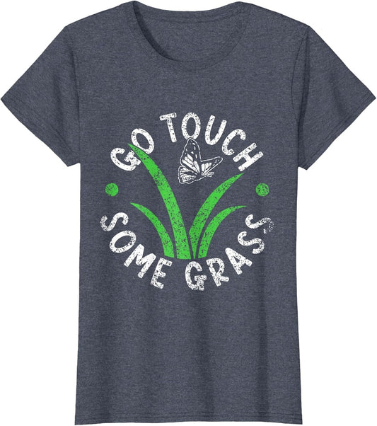 Go Touch Some Grass Outside Funny Meme Joke Touch Grass