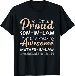 A Proud Son in Law of A Freaking Awesome Mother in Law Humor