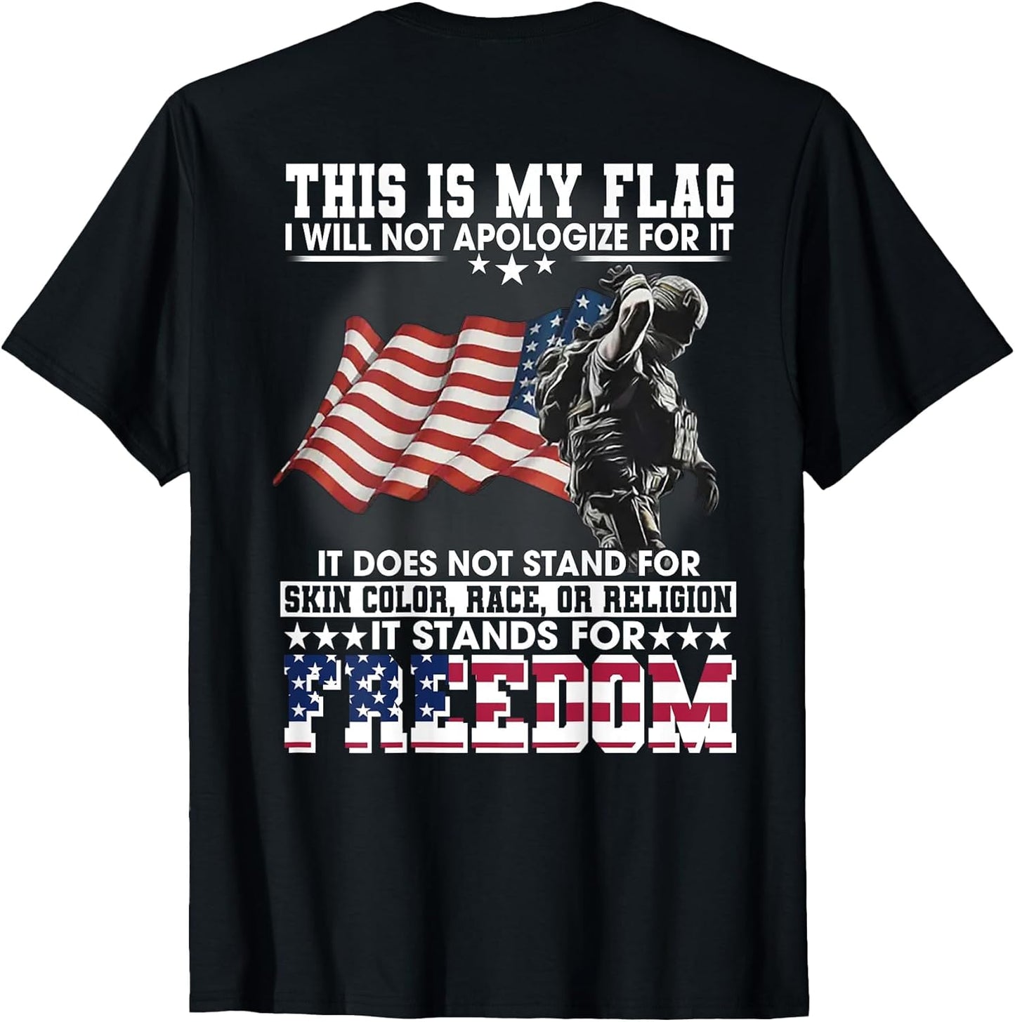 This is My Flag I Will Not Apologize for It (on Back)