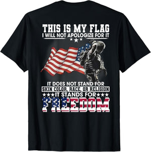 This is My Flag I Will Not Apologize for It (on Back)