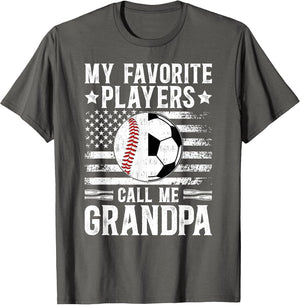 My Favorite Players Call Me Grandpa Soccer Baseball Grandpa