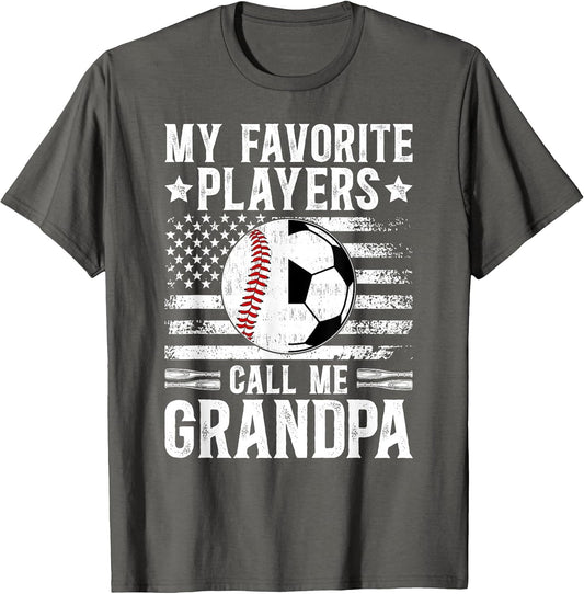 My Favorite Players Call Me Grandpa Soccer Baseball Grandpa