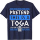 Pretend This is A Toga - Funny Toga Party Costume