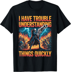 Trouble Understanding Funny Skeleton Meme Bootleg Unhinged