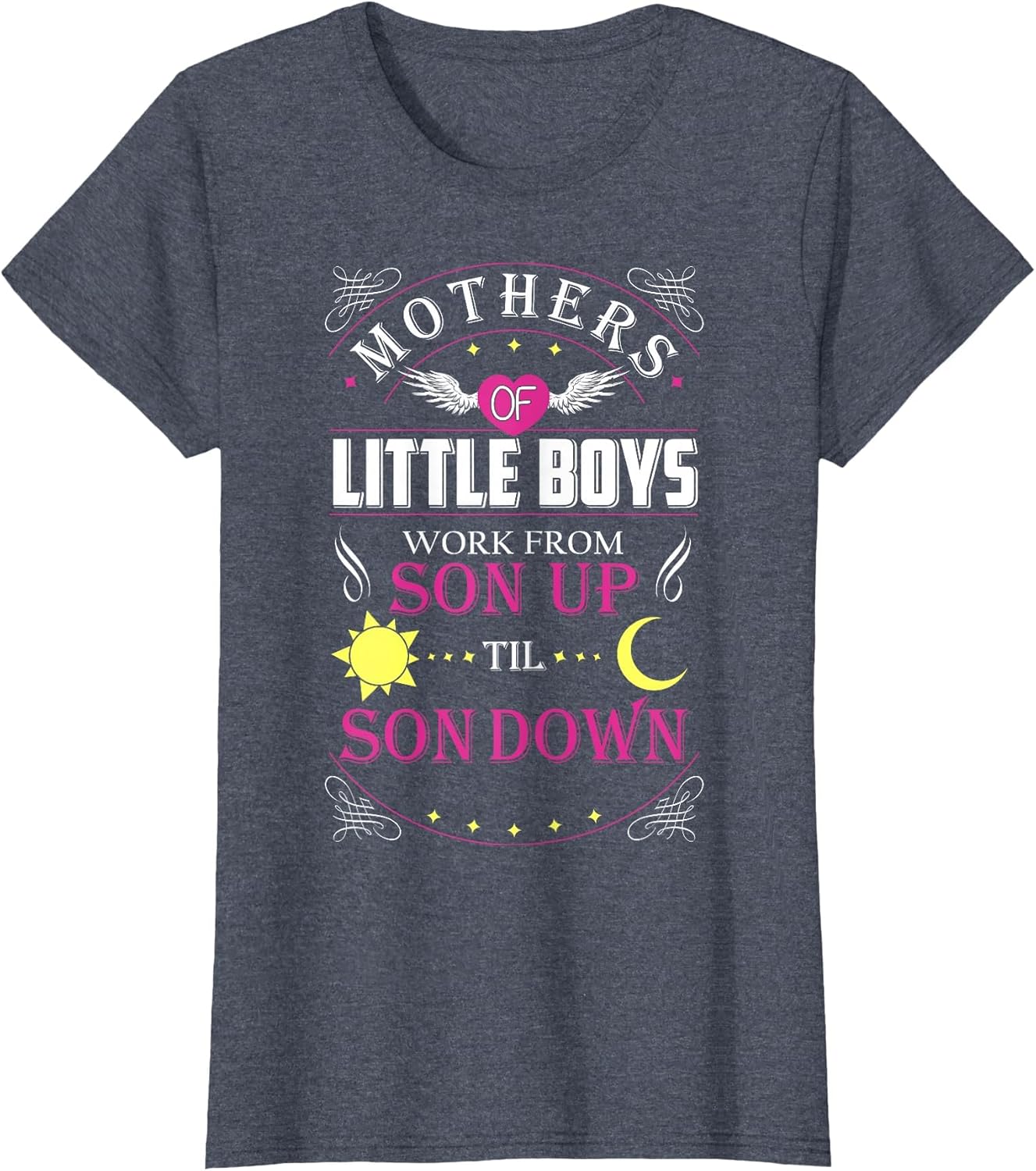 Mothers of Little Boys Work from Son Up to Son Down