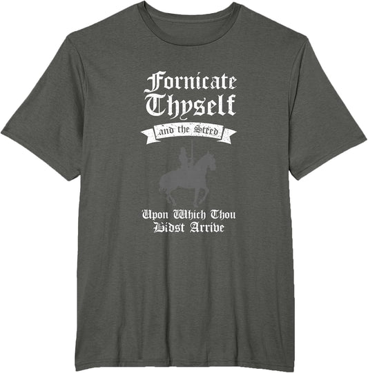 Fornicate Thyself and The Steed Ren Faire Medieval Knight