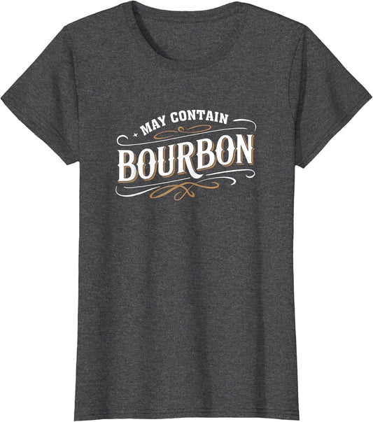 Vintage Design May Contain Bourbon Whiskey Lover Men Women