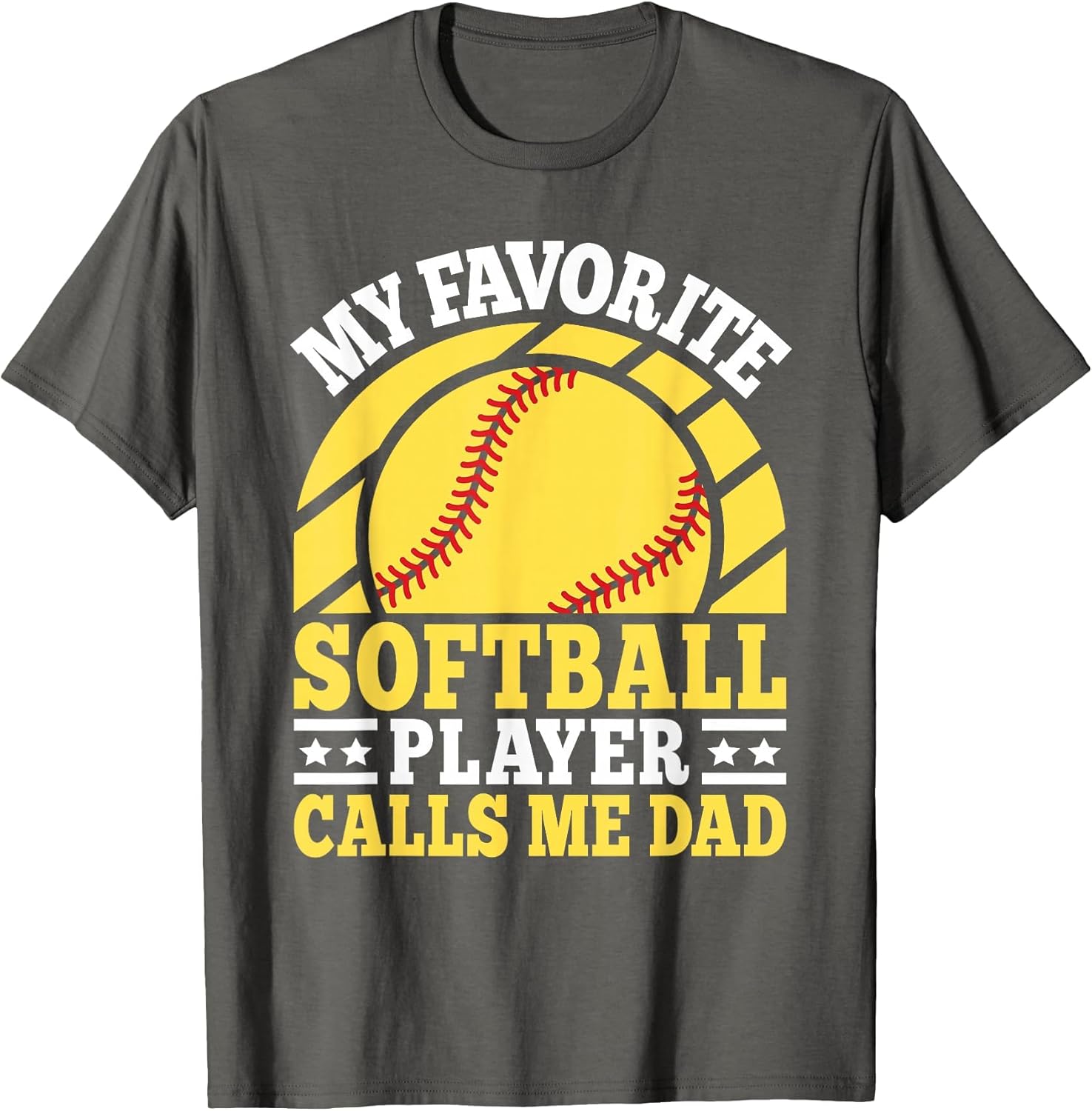 My Favorite Softball Player Calls Me Dad Softball Men