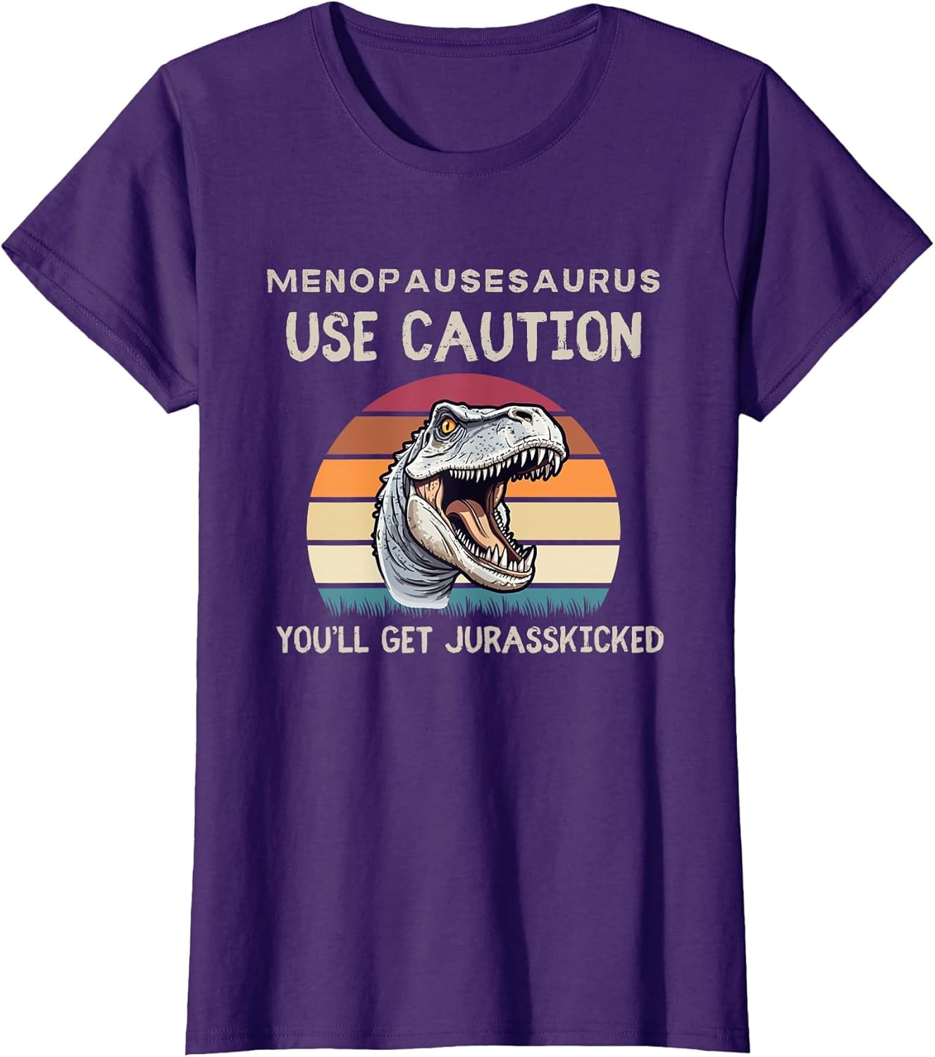 Funny Menopause Menopausesaurus Hormone Jurasskicked Joke