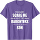 Father Day You Can´t Scare Me I Have Two Daughters and A Son
