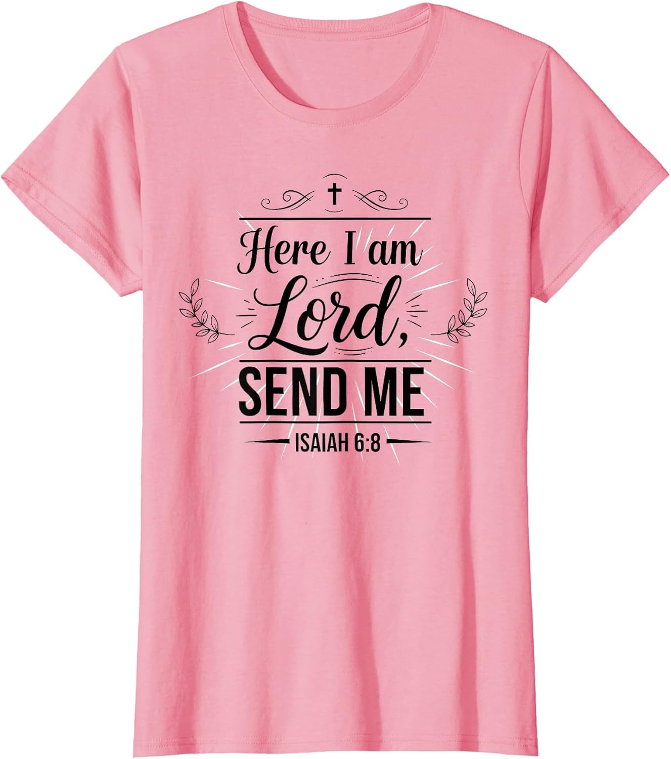 Here I Am Lord Send Me Isaiah 6:8 Bible Verse Christian
